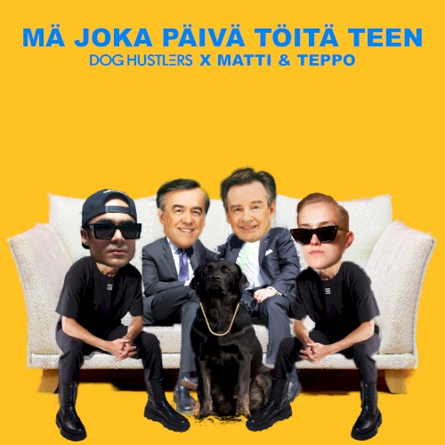 MÄ Joka PÄivÄ TÖitÄ Teen (feat. Matti Ja Teppo)