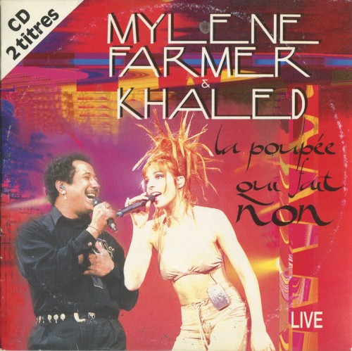 La Poupee Qui Fait Non (feat. Khaled) [live, Bercy 1996]