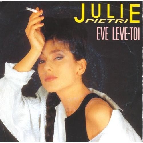 Julie Pietri - EVE LEVE TOI