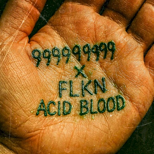 999999999 & Felckin - Acid Blood