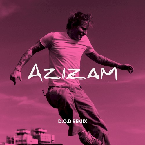 Azizam (d.o.d Remix)