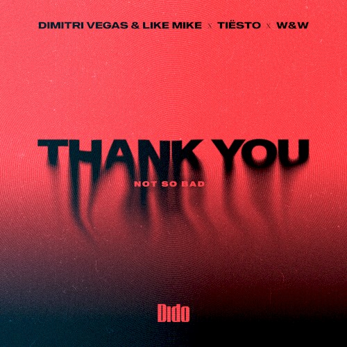  - Thank You (Not So Bad)