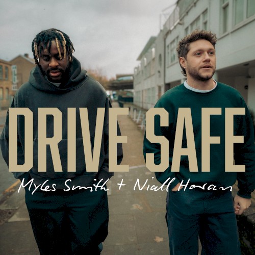 Drive Safe - Myles Smith feat. Niall Horan - 2026-02-06