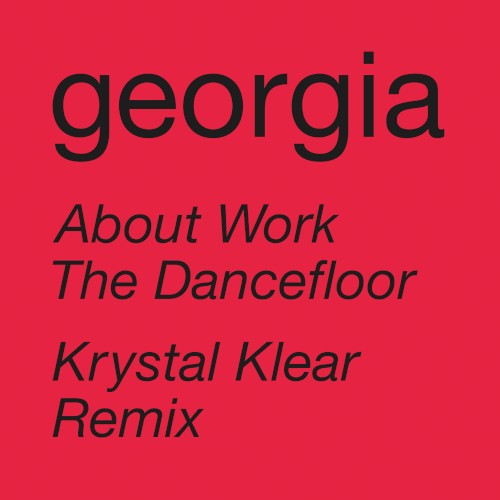 Georgia - About Work the Dancefloor (Krystal Klear Remix (Edit))