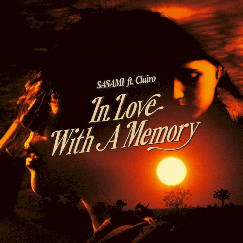Sasami Feat. Clairo - In love with a memory