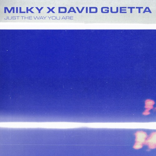 Just The Way You Are (David Guetta remix) - Milky - 2026-05-01