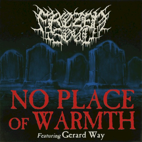 No Place Of Warmth - Frozen Soul Feat. Gerard Way - 2026-02-27