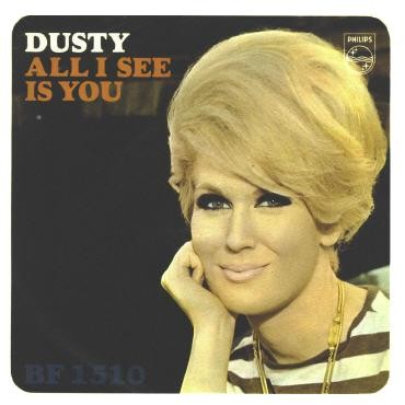 Dusty Springfield - All I see is you