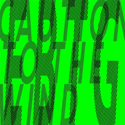  - Caution to the wind