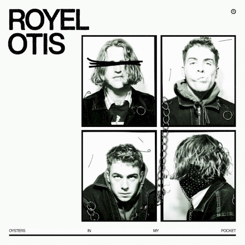 ROYEL OTIS - Oysters In My Pocket