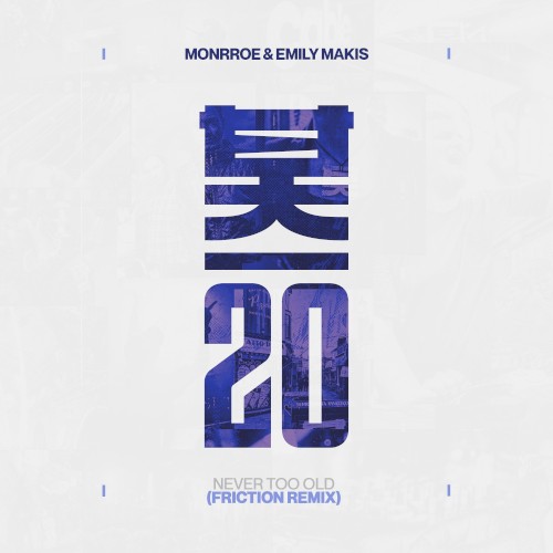 Never Too Old (friction Remix)