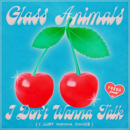 Glass Animals Feat Albert Hammond Jr - I Don't Wanna Talk I Just Wanna Dance