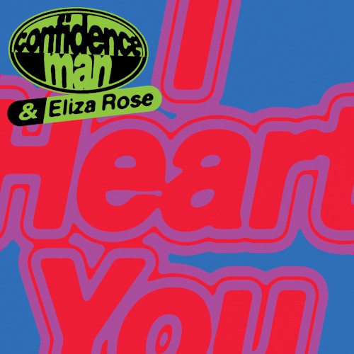 Confidence Man Feat Eliza Rose - I Heart You