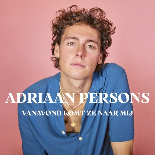 Adriaan Persons - VANAVOND KOMT ZE NAAR MIJ