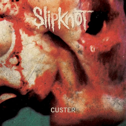 Slipknot - Custer