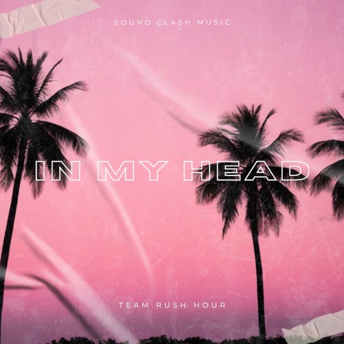In My Head - Team Rush Hour - 2026-05-01