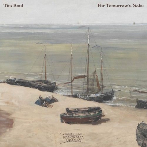 Tim Knol - For Tomorrow's Sake