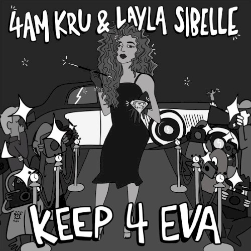 4am Kru & Layla Sibelle - Keep 4 Eva
