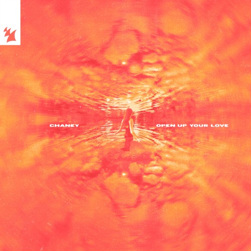 CHANEY - Open Up Your Love