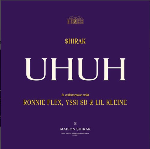 $hirak Feat. Ronnie Flex, Yssi Sb & Lil Kleine - Uhuh