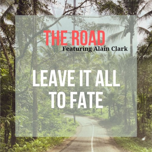  - Leave It All To Fate
