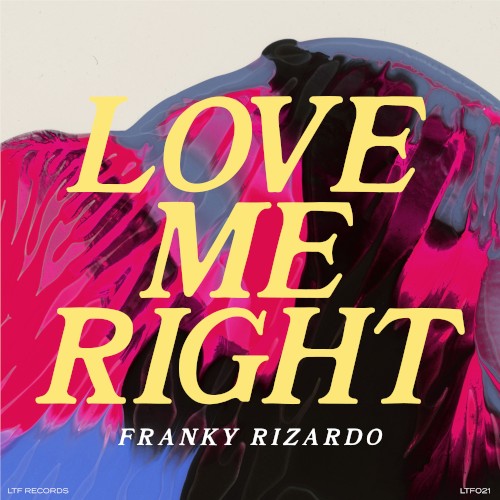 Franky Rizardo - LOVE ME RIGHT