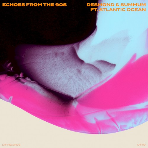 Echoes From The 90s - Desmond & Summum & Atlantic Ocean - 2026-08-21