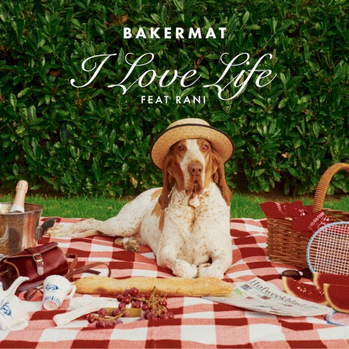 I Love Life - Bakermat & Rani - 2026-05-01