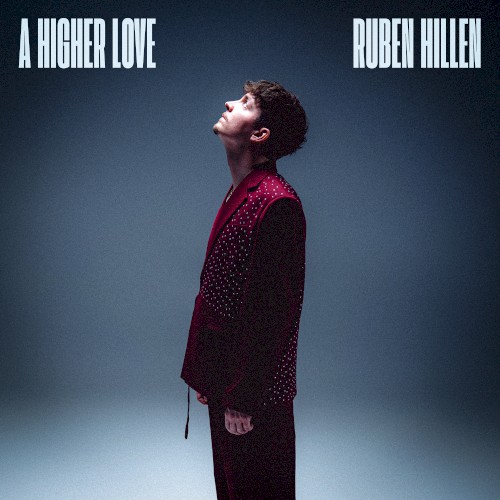 A Higher Love - Ruben Hillen - 2026-08-28