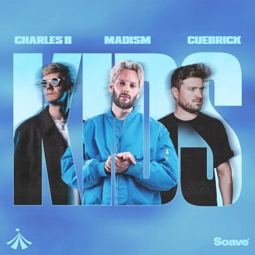 KIDS - MADISM & CUEBRICK & CHARLES B - 2026-03-20