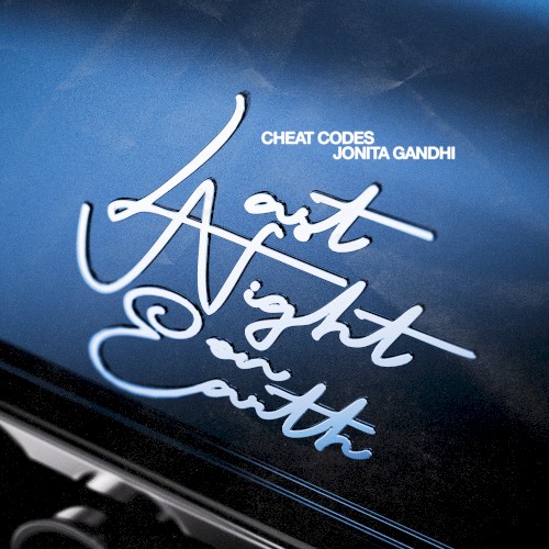 Last Night On Earth - Cheat Codes, Jonita Gandhi - 2026-03-20