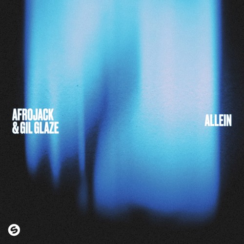 Allein - Afrojack & Gil Glaze - 2026-07-17