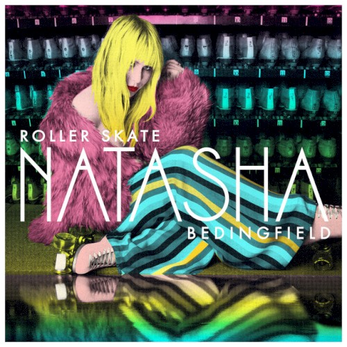 Natasha Bedingfield - Roller Skate