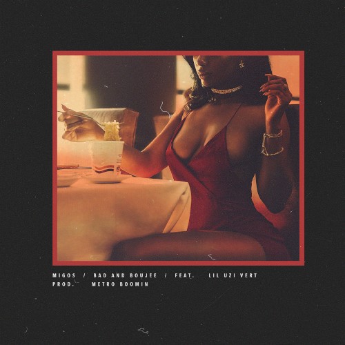 Migos Feat. Lil Uzi Vert - Bad And Boujee