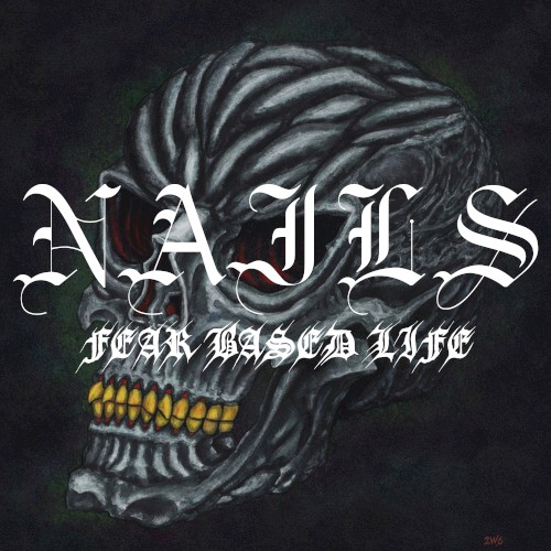 Fear Based Life - Nails - 2026-09-02