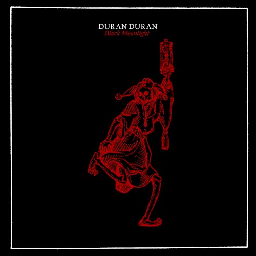 DURAN DURAN - BLACK MOONLIGHT