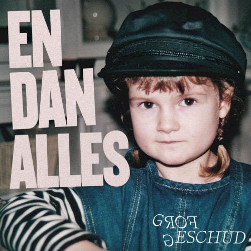 En Dan Alles - Grof Geschud - 2026-06-05
