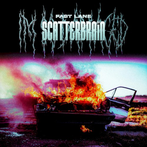 Fast Lane - SCATTERBRAIN - 2026-03-27
