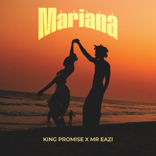 Mariana - King Promise & Mr. Eazi - 2026-03-19