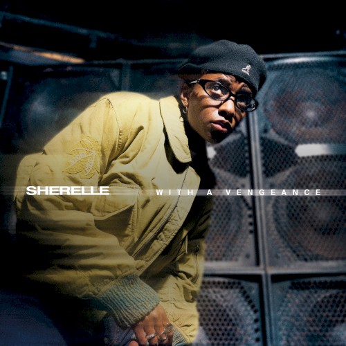 Sherelle - With A Vengeance