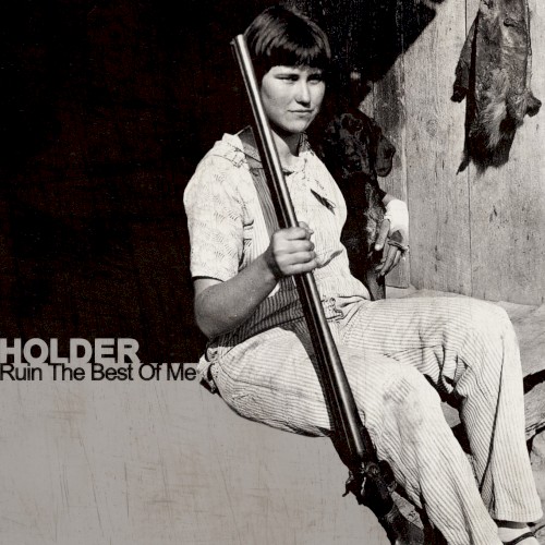Ruin The Best Of Me - Holder - 2026-01-23