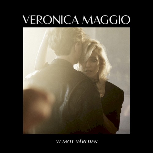 Veronica Maggio - Vi Mot Världen