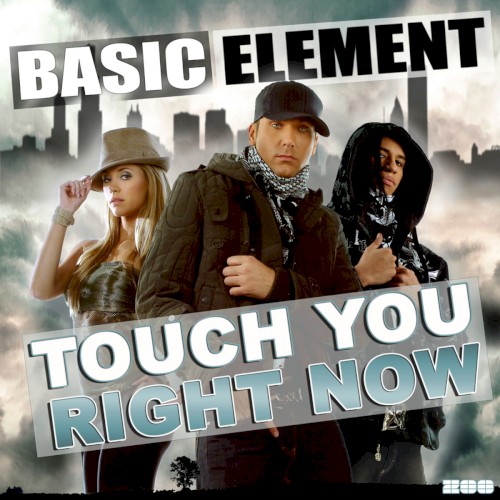 Basic Element Ft. D-Flex - Touch You Right Now