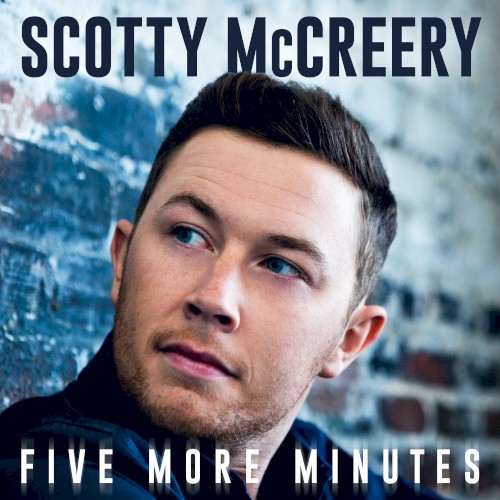 Scotty McCreery - Five More Minutes