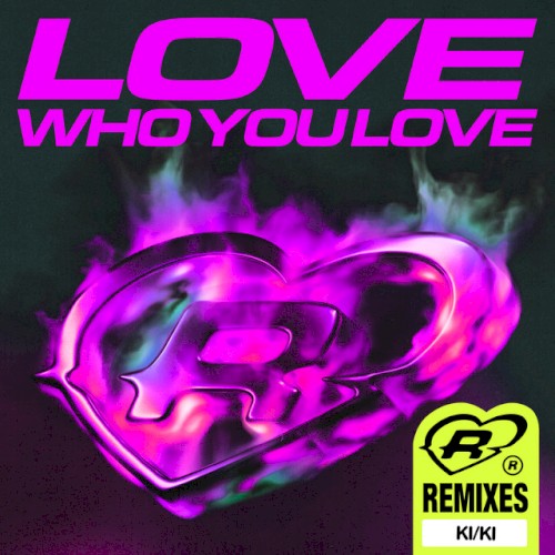 Love Who You Love (Ki/Ki Remix) - Romy - 2026-03-13