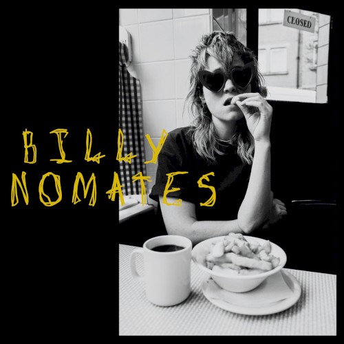 BILLY NOMATES - Call In Sick