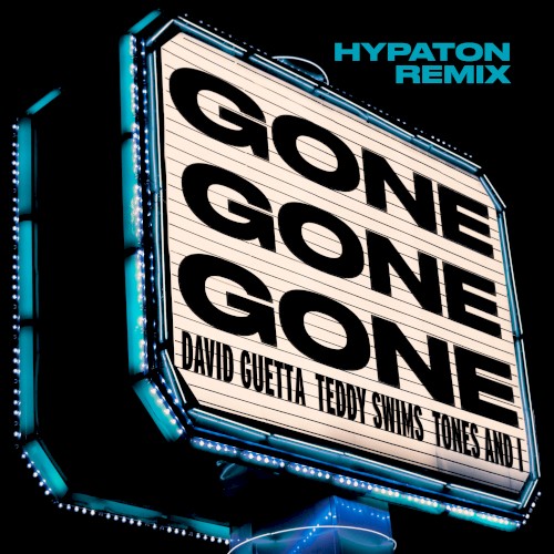 David Guetta & Tones And I - Gone Gone Gone (Hypaton Remix) (feat. Teddy Swims)