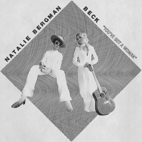 Natalie Bergman & Beck - You've Got A Woman