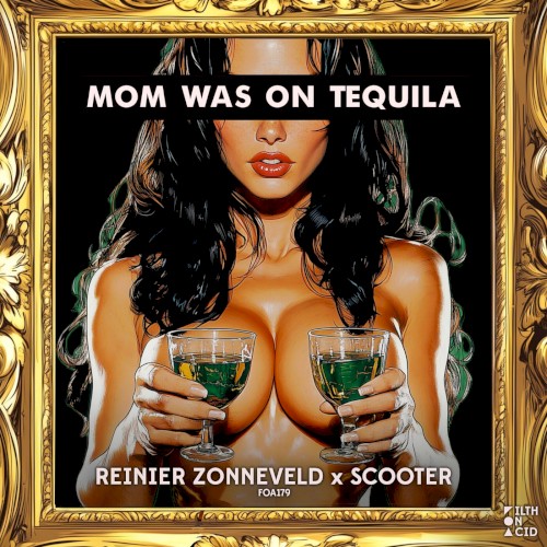Reinier Zonneveld & Scooter - Mom Was On Tequila
