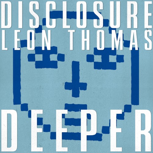 Disclosure Feat Leon Thomas - Deeper